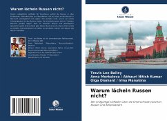 Warum lächeln Russen nicht? - Bailey, Travis Lee;Akhauri Nitish Kumar, Anna Merkulova /;Irina Manakina, Olga Diamant