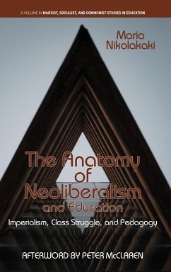 The Anatomy of Neoliberalism and Education - Nikolakaki, Maria