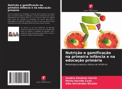 Nutrição e gamificação na primeira infância e na educação primária - Giménez García, Sandra;Garrido Cano, Marta;Hernández Nicolás, Alba