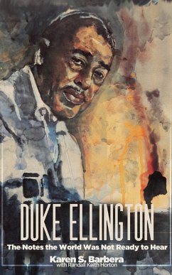 Duke Ellington: The Notes the World Was Not Ready to Hear (eBook, ePUB) - Barbera, Karen S.; Horton, Randall Keith