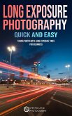 Long Exposure Photography Quick and Easy (eBook, ePUB)