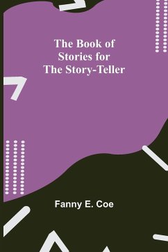 The Book of Stories for the Story-teller - E. Coe, Fanny