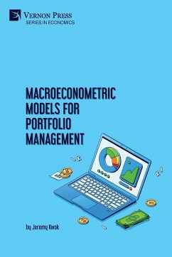 Macroeconometric Models for Portfolio Management - Kwok, Jeremy