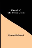Citadel of the Green Death