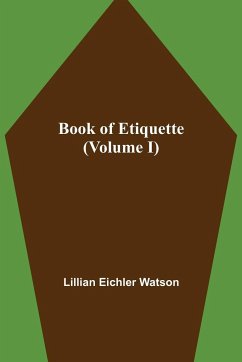 Book of Etiquette (Volume I) - Eichler Watson, Lillian