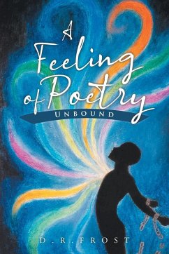 A Feeling of Poetry - Frost, D. R.