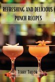 Refreshing and Delicious Punch Recipes Refreshing and Delicious Punch Recipes