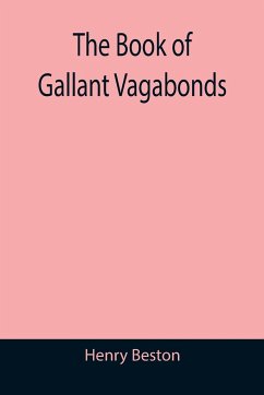 The Book of Gallant Vagabonds - Beston, Henry