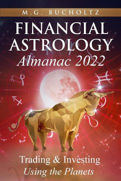 Financial Astrology Almanac 2022 - Bucholtz, M. G.