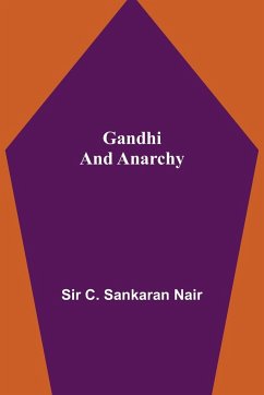 Gandhi and Anarchy - C. Sankaran Nair