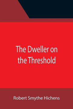 The Dweller on the Threshold - Smythe Hichens, Robert