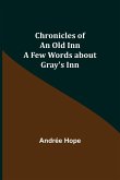 Chronicles of an Old Inn; A Few Words about Gray's Inn