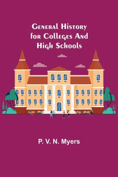 General History for Colleges and High Schools - V. N. Myers, P.