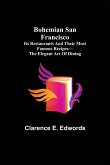Bohemian San Francisco; Its restaurants and their most famous recipes-The elegant art of dining.