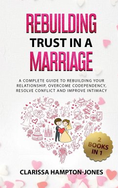 Rebuilding Trust in a Marriage - Hampton-Jones, Clarissa