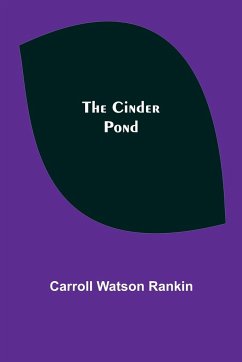 The Cinder Pond - Watson Rankin, Carroll