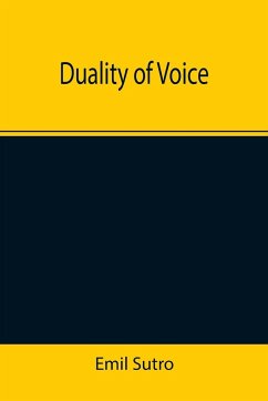 Duality of Voice - Sutro, Emil