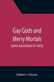Gay gods and merry mortals