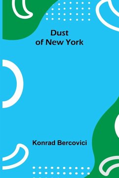 Dust of New York - Bercovici, Konrad