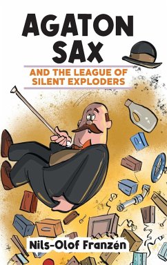 Agaton Sax and the League of Silent Exploders - Franzén, Nils-Olof