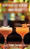 Refreshing and Delicious Punch Recipes Refreshing and Delicious Punch Recipes