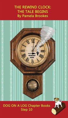 The Rewind Clock. The Tale Begins Chapter Book - Brookes, Pamela