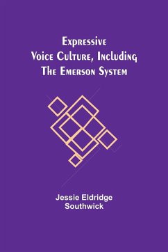 Expressive Voice Culture, Including the Emerson System - Eldridge Southwick, Jessie