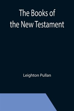 The Books of the New Testament - Pullan, Leighton