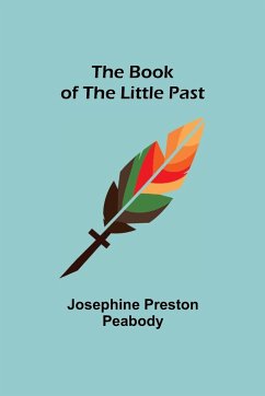 The Book of the Little Past - Preston Peabody, Josephine