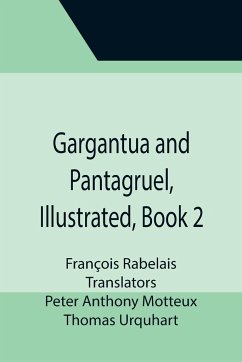 Gargantua and Pantagruel, Illustrated, Book 2 - Rabelais, François