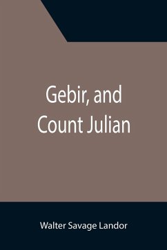 Gebir, and Count Julian - Savage Landor, Walter