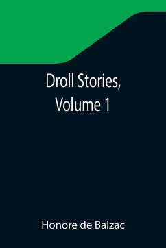 Droll Stories ,Volume 1 - de Balzac, Honore