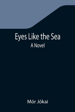 Eyes Like the Sea - Jókai, Mór