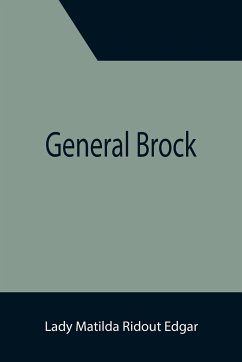 General Brock - Matilda Ridout Edgar, Lady