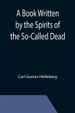 A Book Written by the Spirits of the So-Called Dead