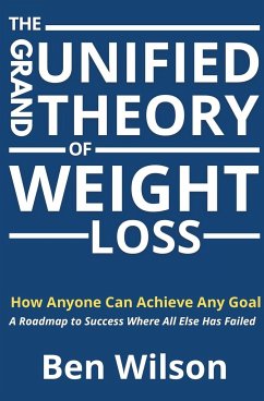 The Grand Unified Theory of Weight Loss - Wilson, Ben