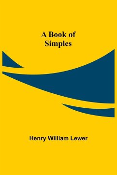 A Book of Simples - William Lewer, Henry