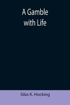 A Gamble with Life - K. Hocking, Silas