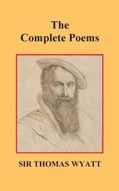 The Complete Poems of Thomas Wyatt - Wyatt, Thomas; Wyatt, Thomas