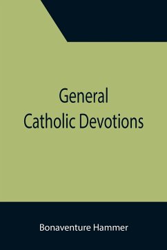 General Catholic Devotions - Hammer, Bonaventure