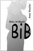 BiB Baby im Bauch (eBook, ePUB)