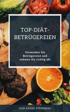 Top-Diät-Betrügereien aufgedeckt (eBook, ePUB) - Sternberg, Andre