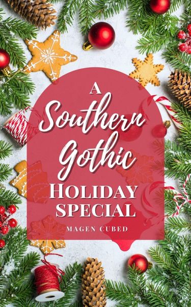 A Southern Gothic Holiday Special (eBook, ePUB)