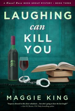 Laughing Can Kill You (Hazel Rose Book Group Mysteries, #3) (eBook, ePUB) - King, Maggie