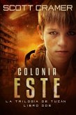 Colonia Este (La Trilogía de Tucán - Libro 2) (eBook, ePUB)