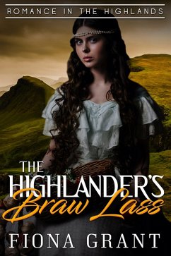 The Highlander's Braw Lass (Romance in the Highlands, #1) (eBook, ePUB) - Grant, Fiona