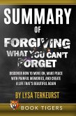 Summary of Forgiving What You Can't Forget: Discover How to Move On, Make Peace with Painful Memories, and Create a Life That's Beautiful Again by Lysa TerKeurst (Book Tigers Self Help and Success Summaries) (eBook, ePUB)