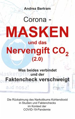 Corona - Masken und das Nervengift CO2 (2.0) (eBook, ePUB)