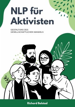 NLP für Aktivisten (eBook, ePUB) - Bolstad, Richard