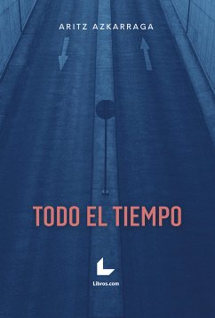 Todo el tiempo (eBook, ePUB) - Azkarraga, Aritz